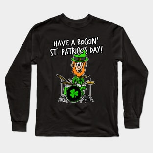 Have A Rockin'St. Patrick's Day Leprechaun Drummer Long Sleeve T-Shirt